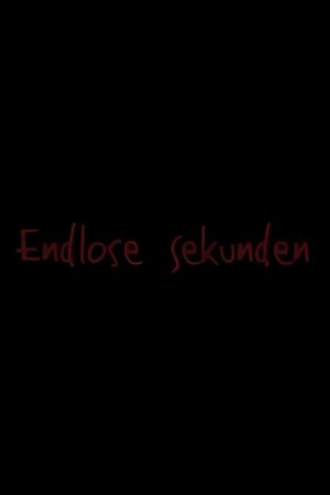 Endlose Sekunden's poster image