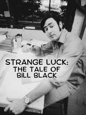 Strange Luck: The Tale of Bill Black's poster