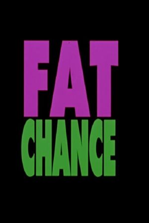 Fat Chance's poster