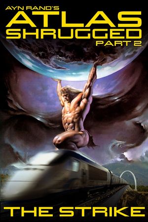 Atlas Shrugged II: The Strike's poster