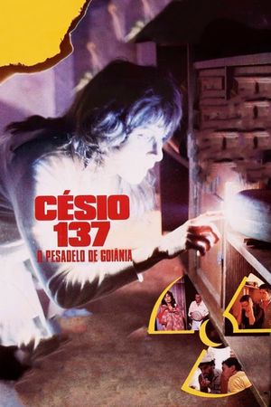 Césio 137 - O Pesadelo de Goiânia's poster