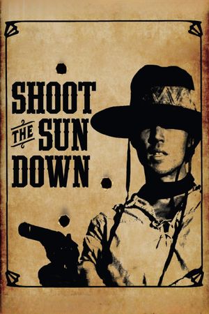 Shoot the Sun Down's poster
