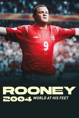 Rooney 2004: World At His Feet's poster image