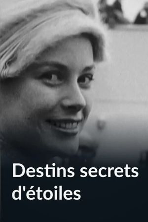 Destins secrets d’étoiles - Grace, Jackie, Liz, Marilyn…'s poster