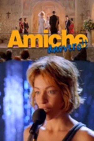 Amiche davvero!!'s poster