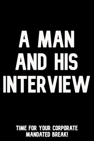 A Man and His Interview's poster