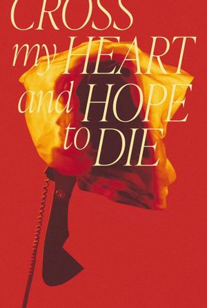 Cross My Heart and Hope To Die's poster