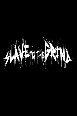 Slave to the Grind's poster