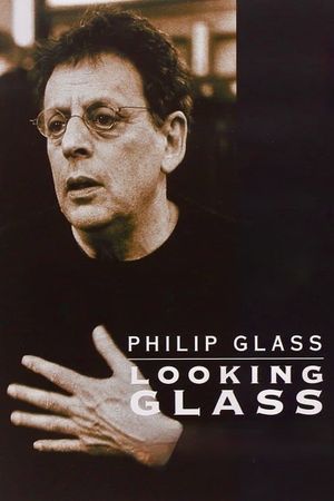 Philip Glass: Looking Glass's poster