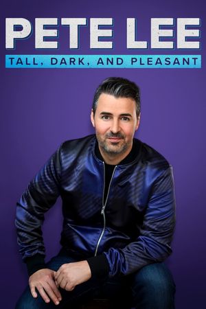 Pete Lee: Tall, Dark and Pleasant's poster