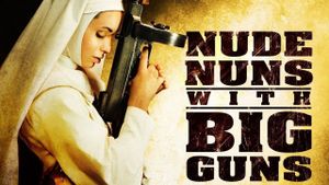 Nude Nuns with Big Guns's poster