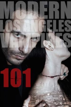 101: Modern Los Angeles Vampires's poster
