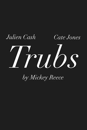Trubs's poster