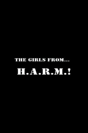 The Girls from H.A.R.M.!'s poster