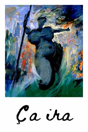 Ça ira - The Song of the French Revolution's poster