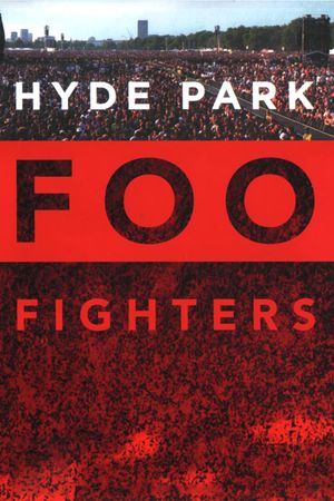 Foo Fighters: Hyde Park's poster