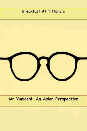 Mr. Yunioshi:  An Asian Perspective's poster