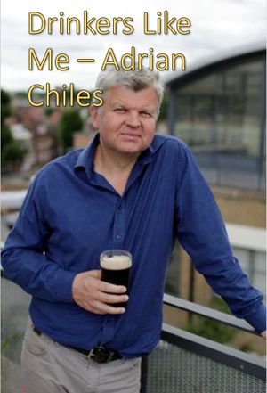 Drinkers Like Me - Adrian Chiles's poster