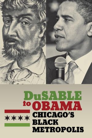 DuSable to Obama: Chicago's Black Metropolis's poster