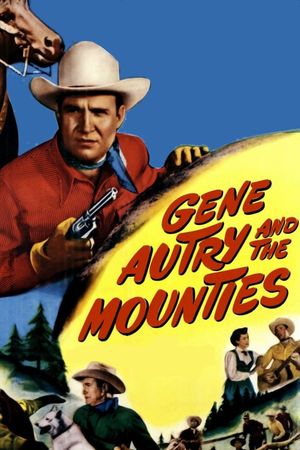 Gene Autry and the Mounties's poster