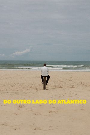 Do Outro Lado do Atlântico's poster