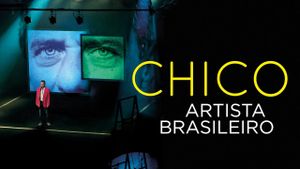 Chico: Artista Brasileiro's poster