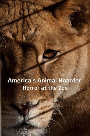 America's Animal Hoarder: Trouble at the Zoo's poster