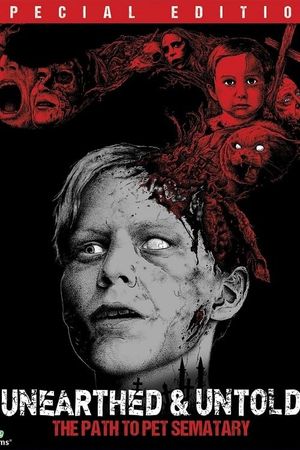 Unearthed & Untold: The Path to Pet Sematary's poster