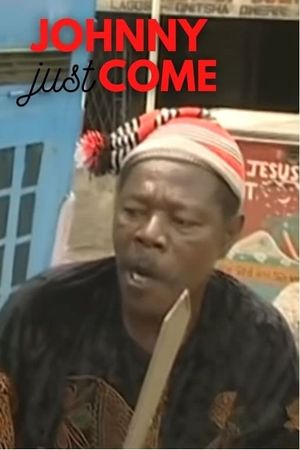 Johnny Just Come's poster