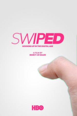 Swiped: Hooking Up in the Digital Age's poster