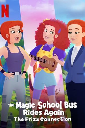 The Magic School Bus Rides Again: The Frizz Connection's poster