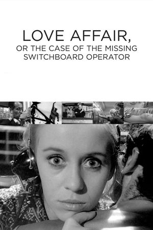 Love Affair, or The Case of the Missing Switchboard Operator's poster image