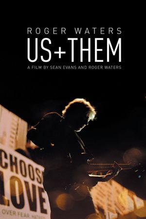 Roger Waters - Us + Them's poster
