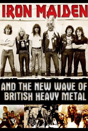 Iron Maiden and The New Wave of British Heavy Metal's poster