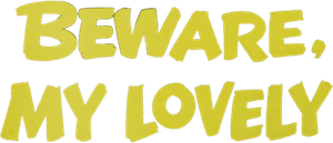 Beware, My Lovely's poster
