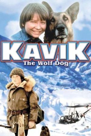 The Courage of Kavik, the Wolf Dog's poster
