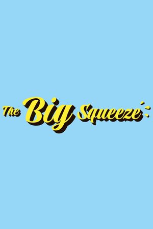 The Big Squeeze's poster