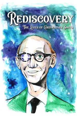 Rediscovery: The Lives of Cordwainer Smith's poster