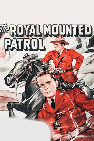 The Royal Mounted Patrol's poster