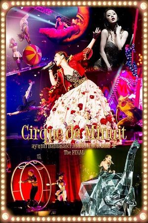 ayumi hamasaki ARENA TOUR 2015 A Cirque de Minuit ～真夜中のサーカス～ The FINAL's poster