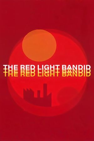 The Red Light Bandit's poster
