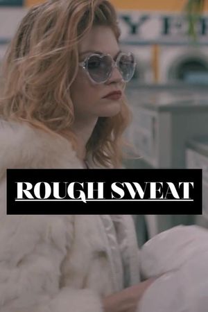 Rough Sweat's poster image