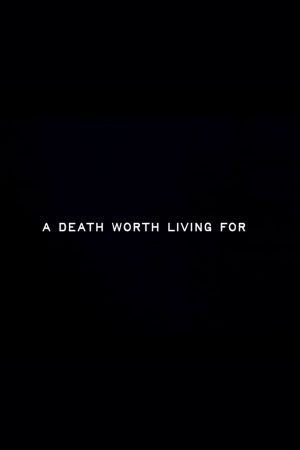 A Death Worth Living For's poster