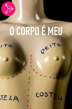 O Corpo é Meu's poster