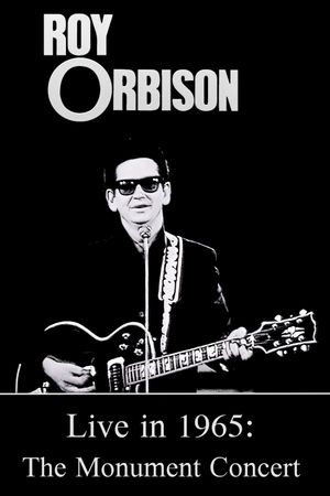 Roy Orbison Live in 1965: The Monument Concert's poster