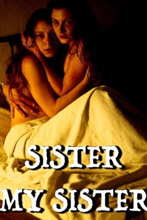 Sister My Sister's poster