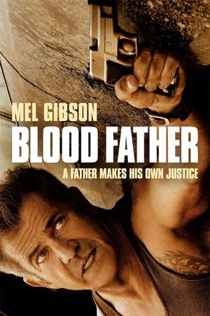 Blood Father's poster