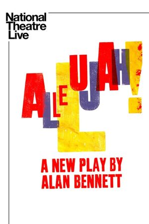 National Theatre Live: Allelujah!'s poster