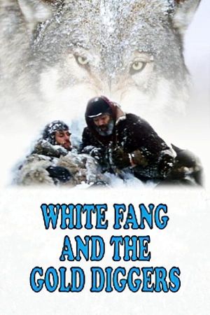 White Fang and the Gold Diggers's poster