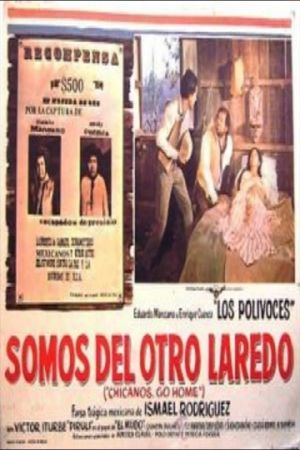 Somo del otro Laredo (Chicanos Go Home)'s poster